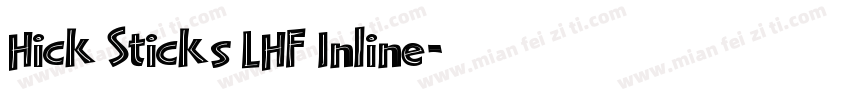 Hick Sticks LHF Inline字体转换